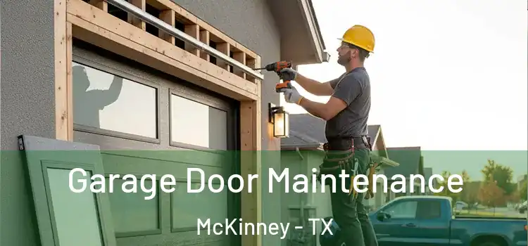 Garage Door Maintenance McKinney - TX