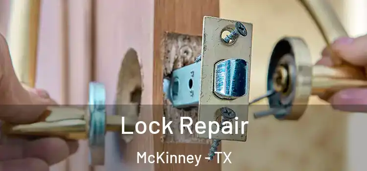 Lock Repair McKinney - TX